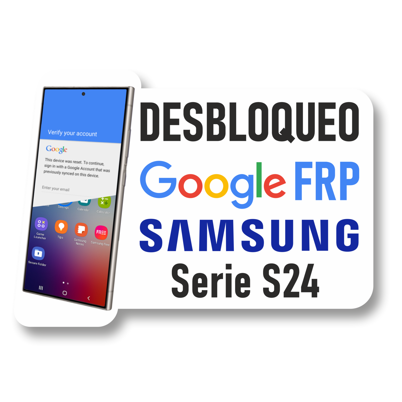 Desbloqueo Cuenta FRP para Samsung Serie S24