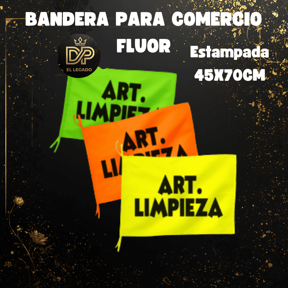 Bandera flùor para comercio estampada 45x70cm (Art. Limpieza)